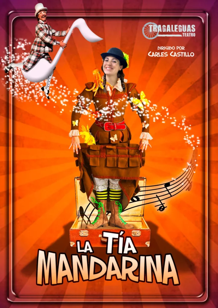 Cartel Tia Mandarina | TRAGALEGUAS TEATRO SL